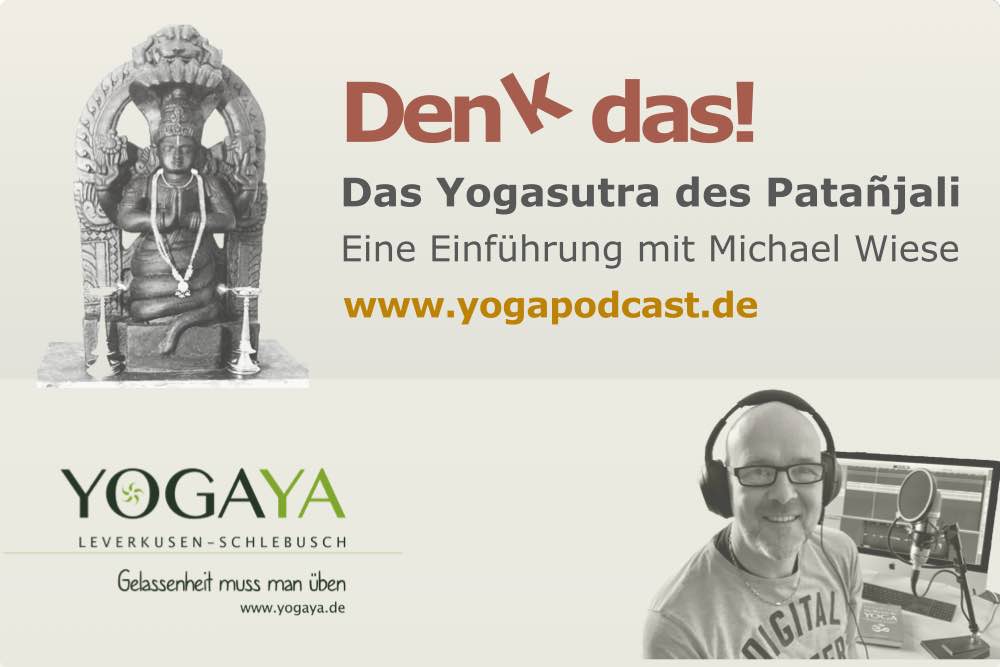 Denk das! Eine Einführung in das Yoga-Sutra des Patanjali mit Michael Wiese